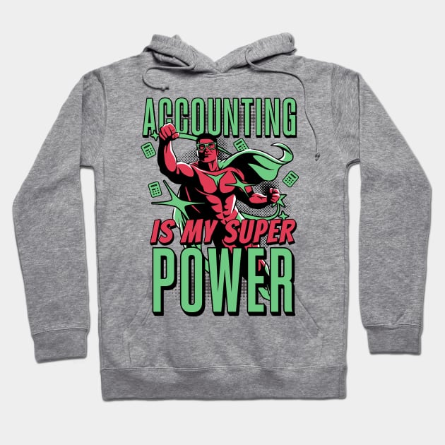 Accounting is my super power Hoodie by Sam Designs